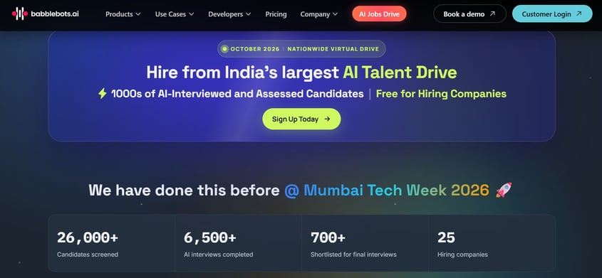 Babblebots AI website banner for “Hire from India’s largest AI Talent Drive,” an October 2026 nationwide virtual drive offering thousands of AI-interviewed candidates, free for hiring companies, with a Sign Up Today button. Below, its Mumbai Tech Week 2026 results: 26,000+ candidates screened, 6,500+ AI interviews completed, 700+ shortlisted for final interviews and 25 hiring companies.